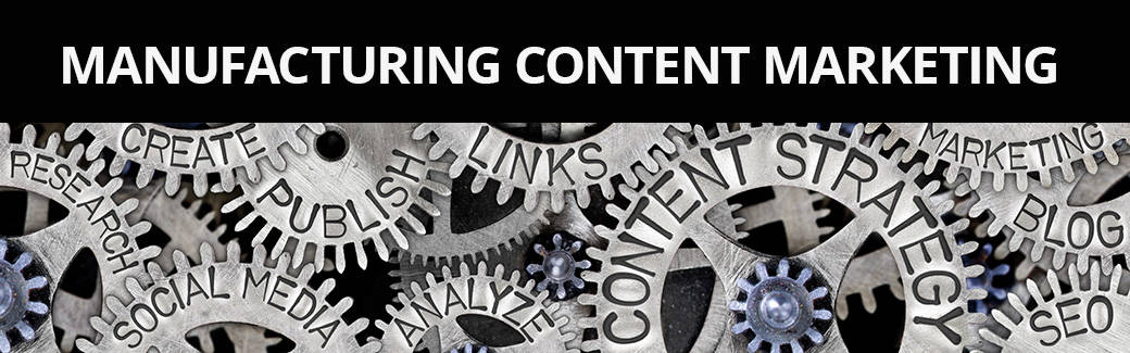 The State of Manufacturing Content Marketing 2020