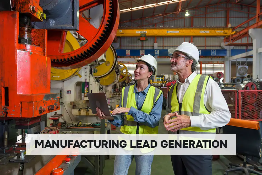 Manufacturing Lead Generation: 5 Strategies to Accelerate Your Sales Pipeline