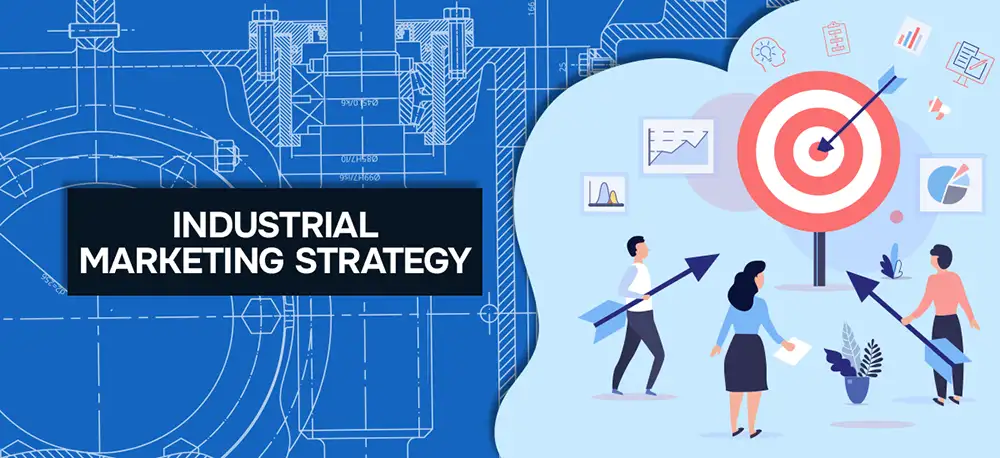 Industrial Marketing Strategy Must Be Documented for the Best Results