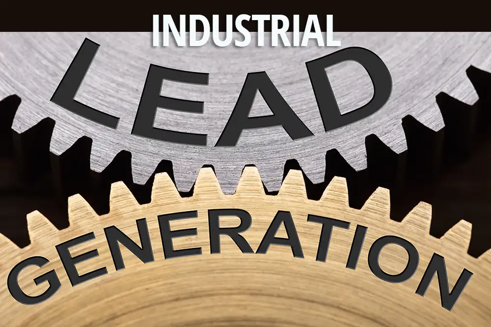 5 Proven Industrial Marketing Strategies to Generate High-Quality Leads That Actually Convert